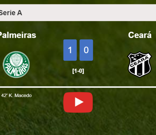 Palmeiras beats Ceará 1-0 with a goal scored by K. Macedo. HIGHLIGHTS