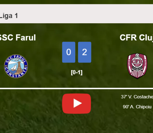 CFR Cluj defeats SSC Farul 2-0 on Thursday. HIGHLIGHTS