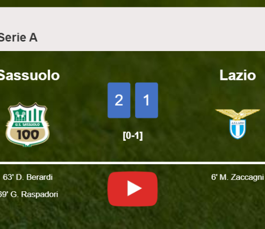 Sassuolo recovers a 0-1 deficit to conquer Lazio 2-1. HIGHLIGHTS