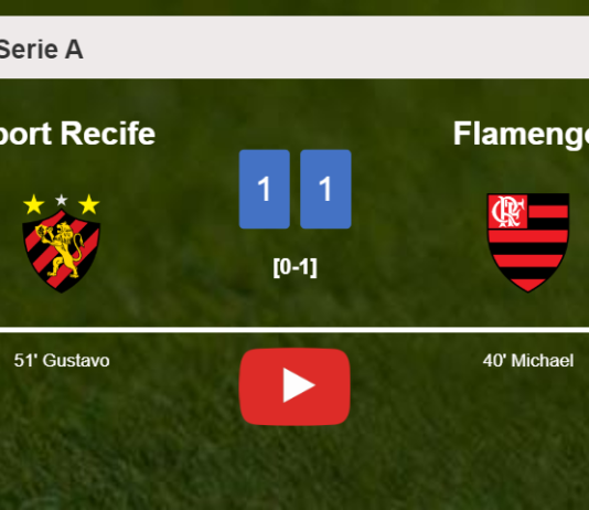 Sport Recife and Flamengo draw 1-1 on Friday. HIGHLIGHTS
