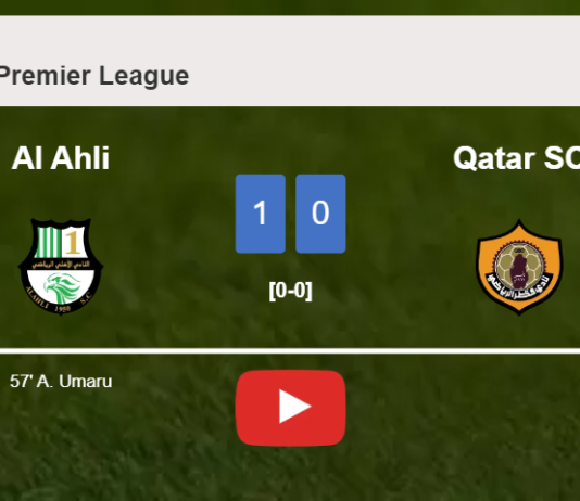 Al Ahli tops Qatar SC 1-0 with a goal scored by A. Umaru. HIGHLIGHTS