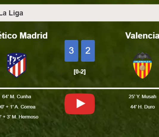 Atlético Madrid overcomes Valencia after recovering from a 0-2 deficit. HIGHLIGHTS