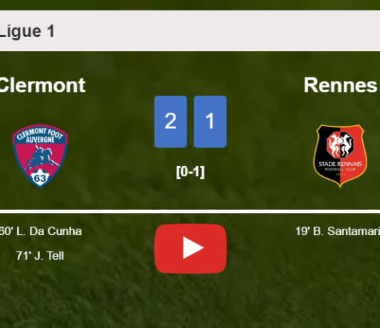 Clermont recovers a 0-1 deficit to prevail over Rennes 2-1. HIGHLIGHTS