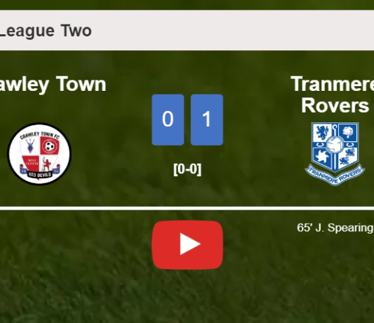 Tranmere Rovers overcomes Crawley Town 1-0 with a goal scored by J. Spearing. HIGHLIGHTS