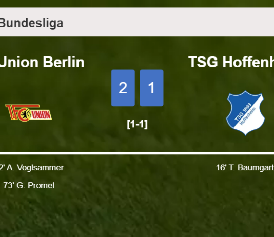 FC Union Berlin recovers a 0-1 deficit to prevail over TSG Hoffenheim 2-1