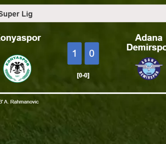 Konyaspor overcomes Adana Demirspor 1-0 with a goal scored by A. Rahmanovic