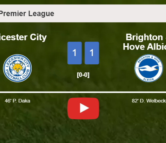 Leicester City and Brighton & Hove Albion draw 1-1 on Sunday. HIGHLIGHTS