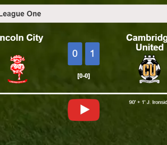 Cambridge United conquers Lincoln City 1-0 with a late goal scored by J. Ironside. HIGHLIGHTS