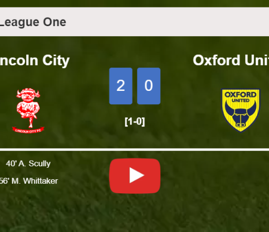 Lincoln City surprises Oxford United with a 2-0 win. HIGHLIGHTS
