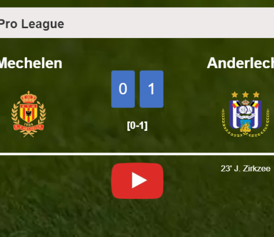 Anderlecht defeats Mechelen 1-0 with a goal scored by J. Zirkzee. HIGHLIGHTS