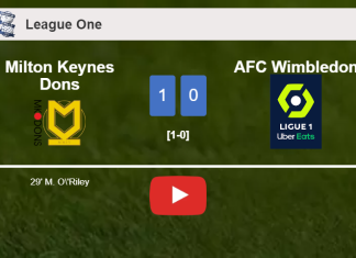 Milton Keynes Dons conquers AFC Wimbledon 1-0 with a goal scored by M. O'Riley. HIGHLIGHTS