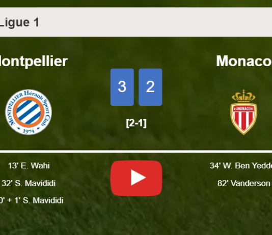 Montpellier conquers Monaco 3-2. HIGHLIGHTS