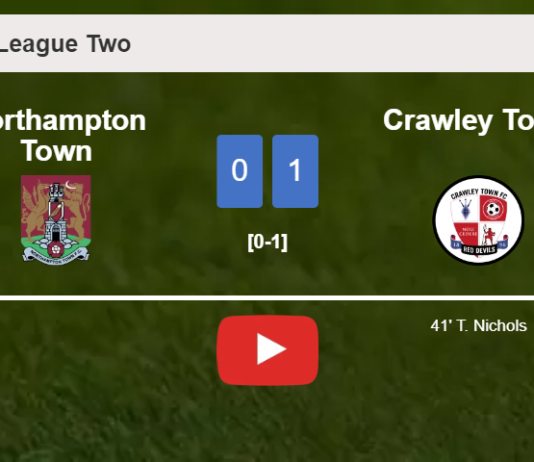 Crawley Town prevails over Northampton Town 1-0 with a goal scored by T. Nichols. HIGHLIGHTS