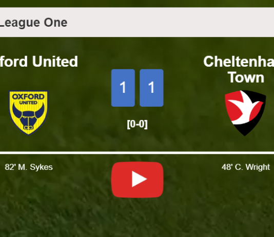Oxford United and Cheltenham Town draw 1-1 after M. Taylor didn't score a penalty. HIGHLIGHTS