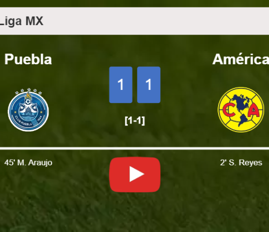 Puebla and América draw 1-1 on Friday. HIGHLIGHTS