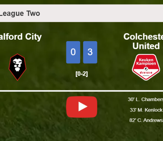 Colchester United overcomes Salford City 3-0. HIGHLIGHTS
