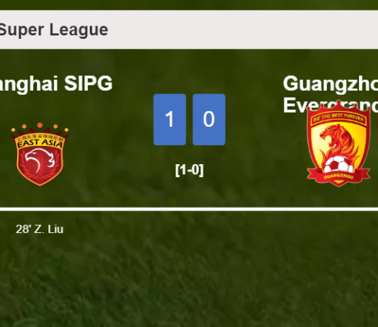 Shanghai SIPG conquers Guangzhou Evergrande 1-0 with a goal scored by Z. Liu