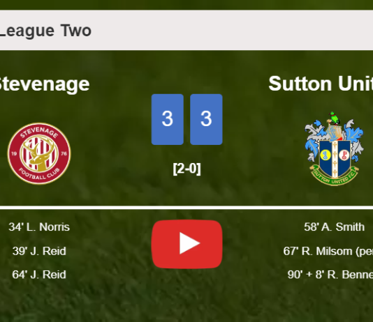 Stevenage and Sutton United draws a hectic match 3-3 on Saturday. HIGHLIGHTS