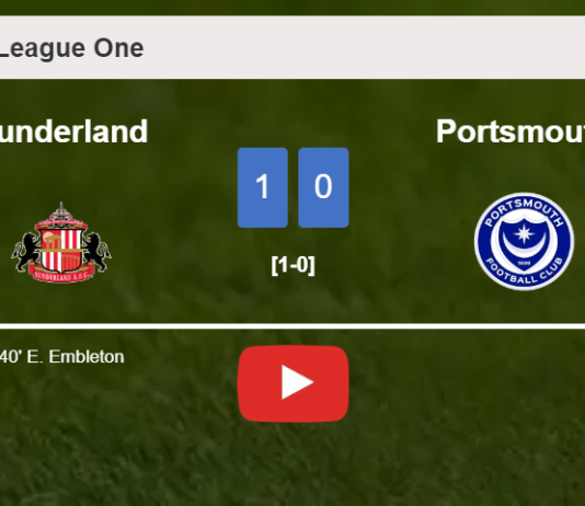 Sunderland tops Portsmouth 1-0 with a goal scored by E. Embleton. HIGHLIGHTS