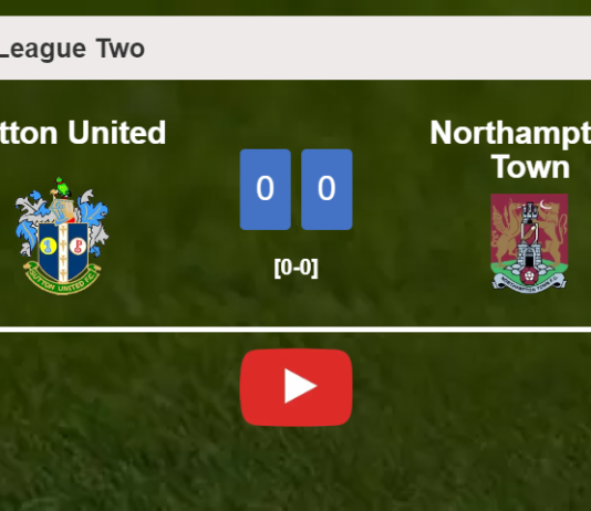 Sutton United draws 0-0 with Northampton Town on Saturday. HIGHLIGHTS