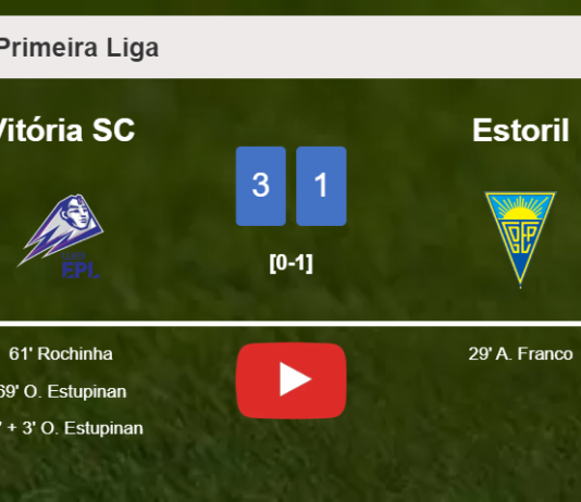 Vitória SC prevails over Estoril 3-1 after recovering from a 0-1 deficit. HIGHLIGHTS