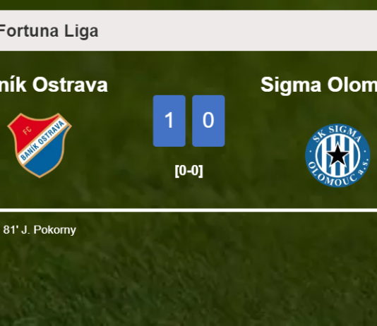 Baník Ostrava defeats Sigma Olomouc 1-0 with a goal scored by J. Pokorny
