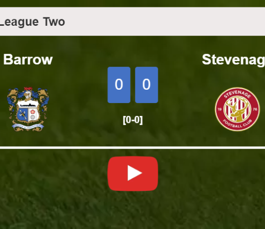 Barrow draws 0-0 with Stevenage on Saturday. HIGHLIGHTS