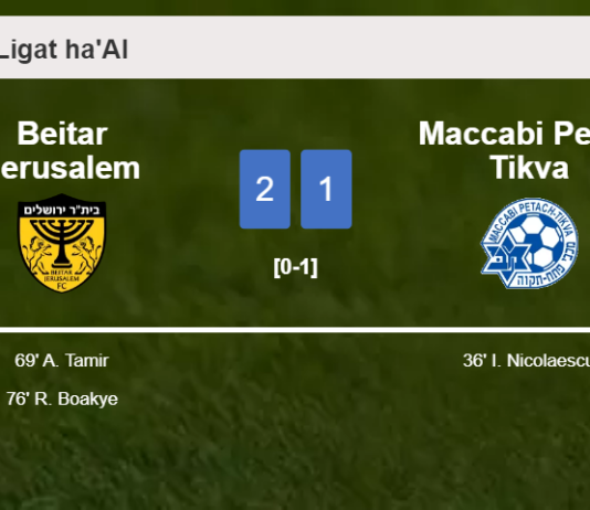 Beitar Jerusalem recovers a 0-1 deficit to best Maccabi Petah Tikva 2-1