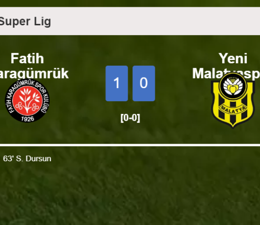Fatih Karagümrük beats Yeni Malatyaspor 1-0 with a goal scored by S. Dursun