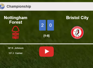 Nottingham Forest tops Bristol City 2-0 on Saturday. HIGHLIGHTS