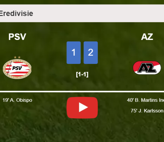 AZ recovers a 0-1 deficit to best PSV 2-1. HIGHLIGHTS