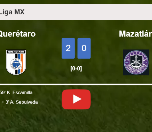 Querétaro prevails over Mazatlán 2-0 on Saturday. HIGHLIGHTS