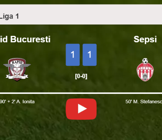 Rapid Bucuresti clutches a draw against Sepsi. HIGHLIGHTS