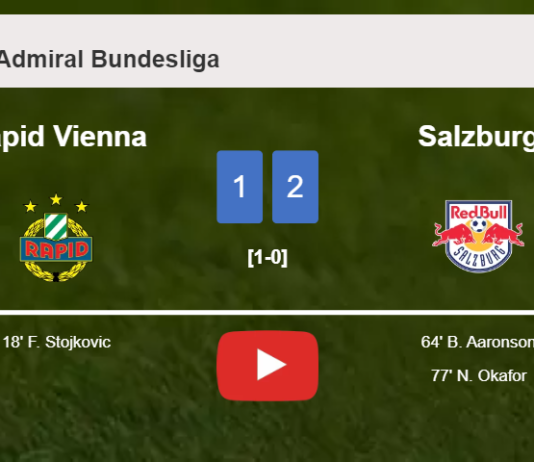 Salzburg recovers a 0-1 deficit to conquer Rapid Vienna 2-1. HIGHLIGHTS