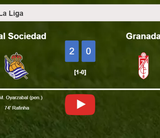 Real Sociedad surprises Granada with a 2-0 win. HIGHLIGHTS