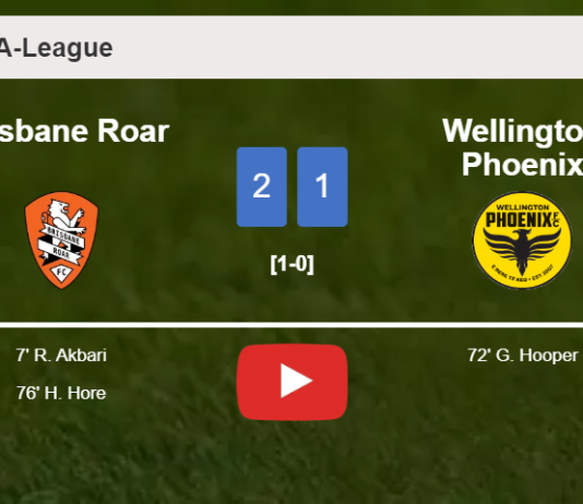 Brisbane Roar defeats Wellington Phoenix 2-1. HIGHLIGHTS