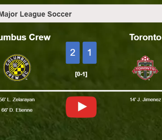 Columbus Crew recovers a 0-1 deficit to top Toronto 2-1. HIGHLIGHTS