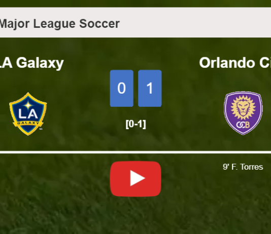 Orlando City overcomes LA Galaxy 1-0 with a goal scored by F. Torres. HIGHLIGHTS