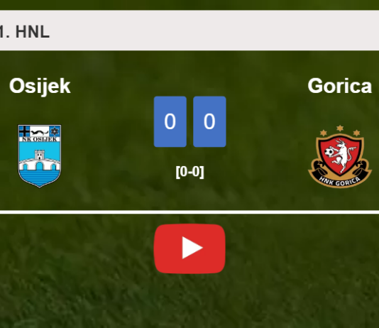 Osijek draws 0-0 with Gorica on Sunday. HIGHLIGHTS