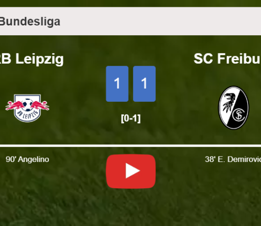 RB Leipzig grabs a draw against SC Freiburg. HIGHLIGHTS