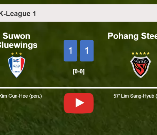 Suwon Bluewings and Pohang Steelers draw 1-1 on Saturday. HIGHLIGHTS