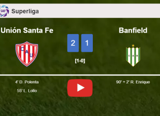 Unión Santa Fe grabs a 2-1 win against Banfield. HIGHLIGHTS