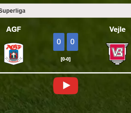AGF draws 0-0 with Vejle on Sunday. HIGHLIGHTS