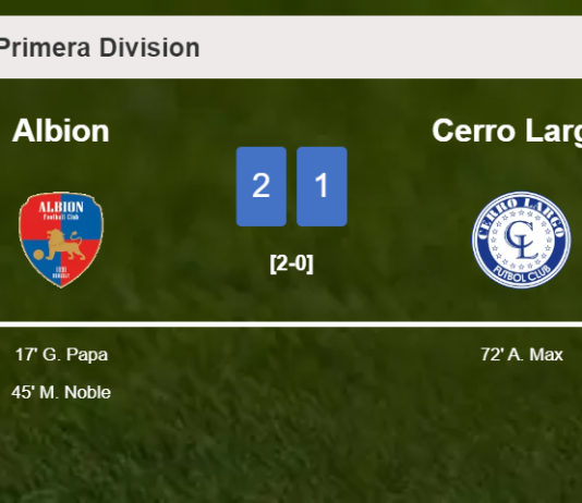 Albion prevails over Cerro Largo 2-1