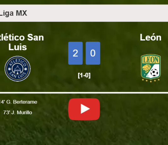 Atlético San Luis tops León 2-0 on Saturday. HIGHLIGHTS