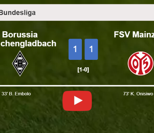 Borussia Mönchengladbach and FSV Mainz 05 draw 1-1 on Sunday. HIGHLIGHTS