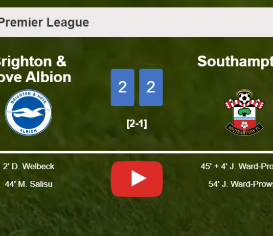 Southampton manages to draw 2-2 with Brighton & Hove Albion after recovering a 0-2 deficit. HIGHLIGHTS