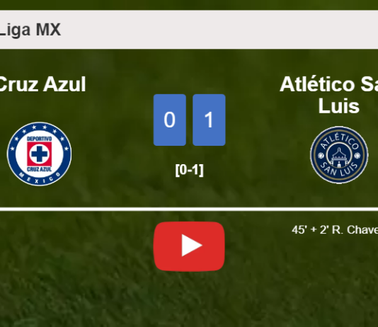 Atlético San Luis conquers Cruz Azul 1-0 with a goal scored by R. Chavez. HIGHLIGHTS