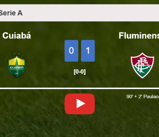 Fluminense tops Cuiabá 1-0 with a late goal scored by P. . HIGHLIGHTS
