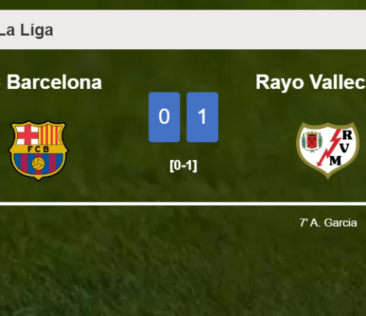 Rayo Vallecano beats FC Barcelona 1-0 with a goal scored by A. Garcia